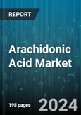 Arachidonic Acid Market by Form, Source, Application - Global Forecast 2025-2030- Product Image