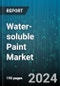 Water-soluble Paint Market by Material, Application - Global Forecast 2025-2030 - Product Image