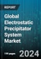 Global Electrostatic Precipitator System Market by Type (Dry, Wet), Design (Flat Plate, Tubular), End-use - Forecast 2024-2030 - Product Image
