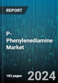 P-Phenylenediamine Market by Form, Application - Global Forecast 2025-2030- Product Image