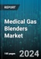 Medical Gas Blenders Market by Product, End-User - Global Forecast 2025-2030 - Product Image