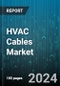 HVAC Cables Market by Category, Ratings - Global Forecast 2025-2030 - Product Thumbnail Image