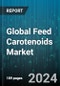 Global Feed Carotenoids Market by Animal Type (Aquaculture, Poultry, Ruminant), Type (Astaxanthin, Beta-Carotene, Canthaxanthin) - Forecast 2024-2030 - Product Image