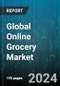 Global Online Grocery Market by Product (Fresh Produce, Packed Foods), Delivery Type (Instant Delivery, Schedule Delivery) - Forecast 2024-2030 - Product Image