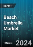 Beach Umbrella Market by Products, Canopy Material, Size, Distribution Channel - Global Forecast 2025-2030- Product Image