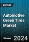 Automotive Green Tires Market by Product, Vehicle, Sales Channel, Application - Global Forecast 2025-2030 - Product Thumbnail Image