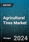 Agricultural Tires Market by Tire Type, Sales Channel, Application - Global Forecast 2025-2030 - Product Thumbnail Image