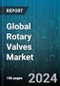 Global Rotary Valves Market by Type (Ball Valves, Butterfly Valve, Plug Valves), Product (AL Range, BL Range), Application - Forecast 2024-2030 - Product Thumbnail Image