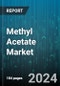 Methyl Acetate Market by Grades, Application, End User - Global Forecast 2025-2030 - Product Image