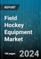 Field Hockey Equipment Market by Product Type, Distribution Channel - Global Forecast 2025-2030 - Product Image