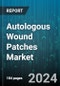 Autologous Wound Patches Market by Type, Wound, Distribution Channel, End-User - Global Forecast 2025-2030 - Product Image