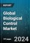 Global Biological Control Market by Type (Biopesticides, Semiochemicals), Crop Type (Cereal & Grains, Fruits & Vegetables, Oilseeds & Pulses), Source, Mode of Application - Forecast 2024-2030 - Product Image