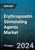 Erythropoietin Stimulating Agents Market by Product Type, Application, End-user, Mode of Administration, Target Patient Type, Manufacturing Process, Pricing Strategy, Treatment Duration, Distribution Channel - Global Forecast 2025-2030- Product Image