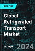 Global Refrigerated Transport Market Forecast Report by Mode of Transportation Technology Temperature Application Countries and Company Analysis, 2024-2032- Product Image