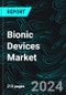 Bionic Devices Market, Size, Global Forecast 2024-2030, Industry Trends, Share, Growth, Insight, Impact of Inflation, Company Analysis - Product Thumbnail Image