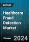 Healthcare Fraud Detection Market by Solution Type, Delivery Mode, Application, End User - Global Forecast 2025-2030 - Product Image