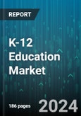 K-12 Education Market by Type, Platform, End-Use - Global Forecast 2025-2030- Product Image