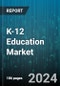 K-12 Education Market by Type, Platform, End-Use - Global Forecast 2025-2030 - Product Thumbnail Image