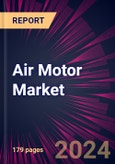 Air Motor Market 2024-2028- Product Image