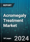 Acromegaly Treatment Market by Disease Type, Drug Class, Distribution Channel, End-User - Global Forecast 2025-2030- Product Image