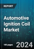 Automotive Ignition Coil Market by Type, Voltage, Sales Channel, Vehicle Type, Application - Global Forecast 2025-2030- Product Image