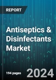 Antiseptics & Disinfectants Market by Product, Form, Spectrum of Activity, End-User - Global Forecast 2025-2030- Product Image