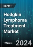 Hodgkin Lymphoma Treatment Market by Type, Treatment, End-User - Global Forecast 2025-2030- Product Image