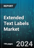 Extended Text Labels Market by Product Category (Consumer Goods, Industrial Goods), Product Type (Digital Goods, Physical Goods), Price Range, Customer Demographic, Customer Behavior, Distribution Channel, Technology Adoption, Usage - Global Forecast 2025-2030- Product Image