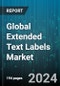 Global Extended Text Labels Market by Product Type (Booklet & Leaflet ECL, Two & Three Ply ECL), Label Type (Non Re-Sealable, Re-Sealable), Material Type, Application, End Use - Forecast 2024-2030 - Product Image