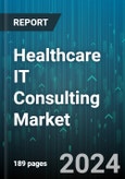 Healthcare IT Consulting Market by Type, End User - Global Forecast 2025-2030- Product Image