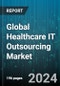 Global Healthcare IT Outsourcing Market by Type (Electronic Health Record, IT Infrastructure Outsourcing, Life Sciences HCIT Outsourcing), Application (Administration, Care Management, IT Infrastructure Management) - Forecast 2024-2030 - Product Thumbnail Image
