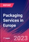 Packaging Services in Europe - Industry Market Research Report - Product Image