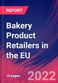 Bakery Product Retailers in the EU - Industry Market Research Report- Product Image