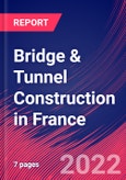 Bridge & Tunnel Construction in France - Industry Market Research Report- Product Image