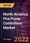 North America Fire Pump Controllers Market Forecast to 2028 - COVID-19 Impact and Regional Analysis - by Type and End User- Product Image