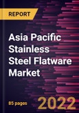 Asia Pacific Stainless Steel Flatware Market Forecast to 2028 - COVID-19 Impact and Regional Analysis - by Product and Distribution Channel- Product Image