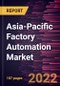 Asia-Pacific Factory Automation Market Forecast to 2028 - COVID-19 Impact and Regional Analysis - by Component, Hardware, Type, Technology and Industry Vertical - Product Thumbnail Image