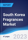 South Korea Fragrances Market Summary, Competitive Analysis and Forecast to 2027- Product Image