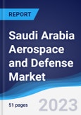 Saudi Arabia Aerospace and Defense Market Summary, Competitive Analysis and Forecast to 2027- Product Image