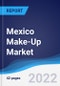 Mexico Make-Up Market Summary, Competitive Analysis and Forecast, 2017-2026 - Product Thumbnail Image