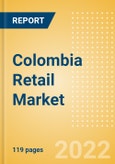 Colombia Retail Market Size by Sector and Channel including Online Retail, Key Players and Forecast, 2022-2026- Product Image