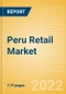 Peru Retail Market Size by Sector and Channel including Online Retail, Key Players and Forecast, 2022-2026 - Product Thumbnail Image