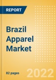 Brazil Apparel Market Size and Trend Analysis by Category (Womenswear, Menswear, Childrenswear, Footwear and Accessories), Brand Shares and Forecasts, 2021-2026- Product Image