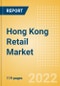 Hong Kong Retail Market Size by Sector and Channel including Online Retail, Key Players and Forecast, 2022-2026 - Product Thumbnail Image