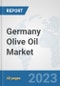 Germany Olive Oil Market: Prospects, Trends Analysis, Market Size and Forecasts up to 2028 - Product Thumbnail Image