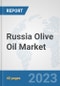 Russia Olive Oil Market: Prospects, Trends Analysis, Market Size and Forecasts up to 2028 - Product Thumbnail Image