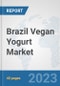 Brazil Vegan Yogurt Market: Prospects, Trends Analysis, Market Size and Forecasts up to 2028 - Product Thumbnail Image