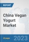 China Vegan Yogurt Market: Prospects, Trends Analysis, Market Size and Forecasts up to 2028 - Product Thumbnail Image