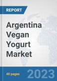 Argentina Vegan Yogurt Market: Prospects, Trends Analysis, Market Size and Forecasts up to 2028- Product Image