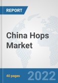 China Hops Market: Prospects, Trends Analysis, Market Size and Forecasts up to 2028- Product Image